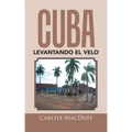 Cuba levantando el velo