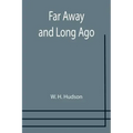 Far Away and Long Ago