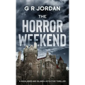 The Horror Weekend: A Highlands and Islands Detective Thriller