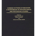 Chinese Patterns of Behavior: A Sourcebook of Psychological and Psychiatric Studies