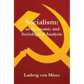 Socialism: An Economic and Sociological Analysis