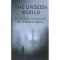 The Unseen World: Afterlife Research