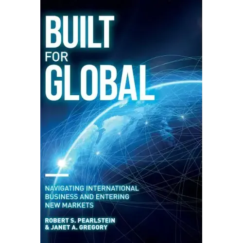 Built for Global: Navigating International Business and Entering New Markets