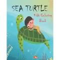 Sea Turtle Kids Coloring Book: Lovely Sea Turtle Coloring Book for Kids