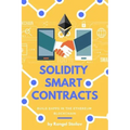 Solidity Smart Contracts: Build Dapps in Ethereum Blockchain