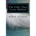 The Gifts They Leave Behind