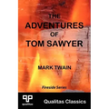 The Adventures of Tom Sawyer (Qualitas Classics)