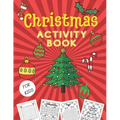 Christmas Activity Book for Kids: Mazes, Word Search, Christmas Coloring, Sudoku, Brain Games