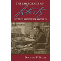Emergence of Liberty in the Modern World: The Influence of Calvin on Five Governments from the 16th Through 18th Centuries