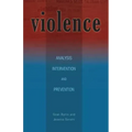 Violence: Analysis, Intervention, and Prevention Volume 13