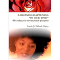 A Blessing Happening "In Our Time"