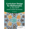 Curriculum Design for Mathematics in the MYP