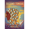 Second Tongue: Poems