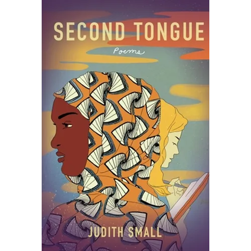 Second Tongue: Poems