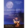 Midnights with the Mystic: A Little Guide to Freedom and Bliss