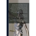 Hand Book of Practice in the Probate Courts of the State of Maine. Containing Notes on the Execution and Probate of Wills, Duties of Executors, Admini