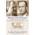 Being with Patients: An Introduction to the Psychotherapy of Harry Stack Sullivan, M.D. and Otto Allen Will, Jr., M.D.