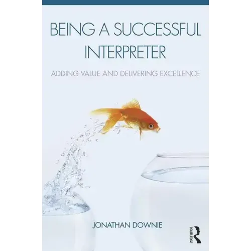 Being a Successful Interpreter: Adding Value and Delivering Excellence