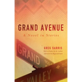 Grand Avenue: A Novel in Stories