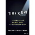 Time's Up!: The Subscription Business Model for Professional Firms