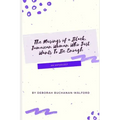 The Musings of a Black Jamaican Woman who Just Wants to Be Enough: An Anthology