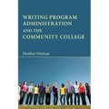 Writing Program Administration and the Community College