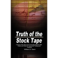 Truth of the Stock Tape: A Study of the Stock and Commodity Markets With Charts and Rules for Successful Trading and Investing