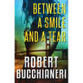 Between a Smile and a Tear (A Crime Thriller)