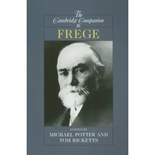 The Cambridge Companion to Frege