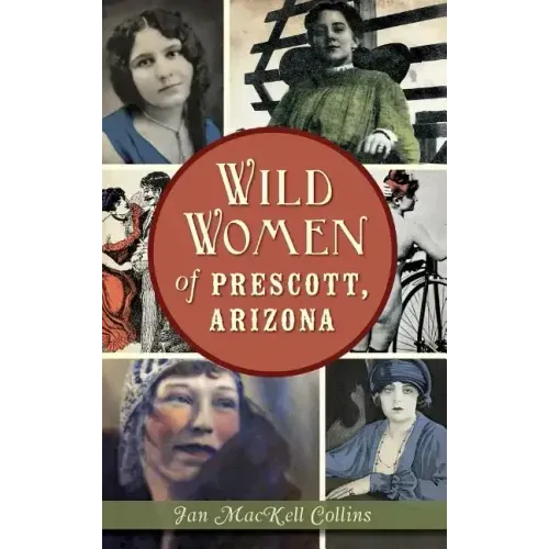 Wild Women of Prescott, Arizona