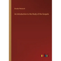 An Introduction to the Study of the Gospels