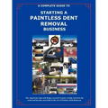 The Complete Guide Towards Starting Your Own Paintless Dent Removal Business