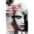 The Revolting Child in Horror Cinema: Youth Rebellion and Queer Spectatorship