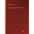 Lays of the Highlands and Islands