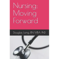 Nursing: Moving Forward