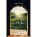 Sacred Conflict: Resolution Skills for the Follower of Christ