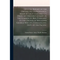 Official Report of the Owyhee Reconnoissance, Made by Lieut. Colonel C.S. Drew, 1st Oregon Cavalry, in the Summer of 1864, Pursuant to the Orders of B