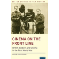 Cinema on the Front Line: British Soldiers and Cinema in the First World War