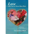Love Like You've Never Been Hurt