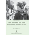 Diego Rivera and Juan Rulfo: Post-Revolutionary Body Politics 1922-1965