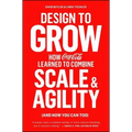 Design to Grow: How Coca-Cola Learned to Combine Scale and Agility (and How You Can Too)