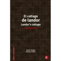 El cottage de landor/Landor's cottage: Edición bilingüe/Bilingual edition