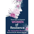 From Pain to Purpose Women of Resilience
