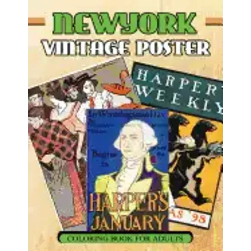 New York Vintage Poster Coloring Book For Adults: 1890s - 1907s Poster Classic coloring Book