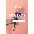 Impure Acts
