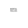 Mortal Follies: Episcopalians and the Crisis of Mainline Christianity