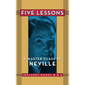 Five Lessons: A Master Class by Neville