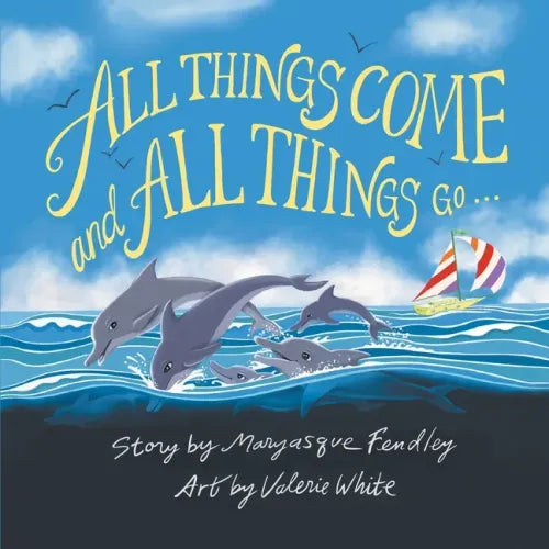 All Things Come and All Things Go