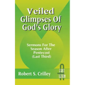 Veiled Glimpses of God's Glory: Sermons for the Season After Pentecost (Last Third): First Lesson: Cycle a