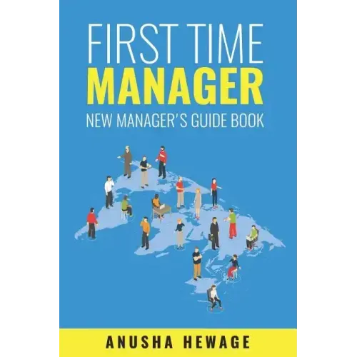 First Time Manager: New Manager's Guide Book